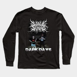 Dark Days Long Sleeve T-Shirt